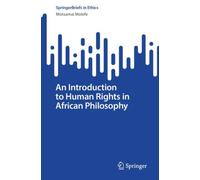 An Introduction to Human Rights in African Philosophy