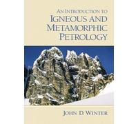 An Introduction to Igneous and Metamorphic Petrology