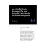 An Introduction to Impressed Current Cathodic Protection for Professional Engineers (civil engineering)