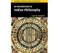 An Introduction to Indian Philosophy – Cambridge Introductions to Philosophy