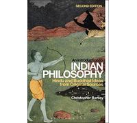 An Introduction to Indian Philosophy: Hindu and Buddhist Ideas from Original Sources