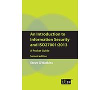 An Introduction to Information Security and ISO27001:2013: A Pocket Guide
