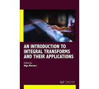 An Introduction to Integral Transforms and Their Applications
