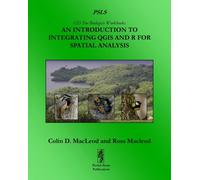 An Introduction To Integrating QGIS And R For Spatial Analysis: 1 (GIS For Biologists Workbooks)