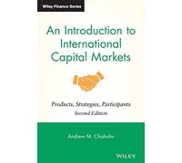 An Introduction to International Capital Markets: Products, Strategies, Participants: 450 (The Wiley Finance Series)