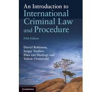 An Introduction to International Criminal Law and Procedure Robinson Vasiliev 5e