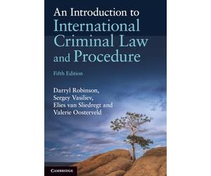 An Introduction to International Criminal Law and Procedure