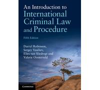An Introduction to International Criminal Law and Procedure Robinson Vasiliev 5e