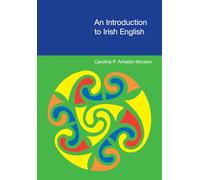 An Introduction to Irish English (Equinox Textbooks & Surveys in Linguistics)