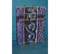 An Introduction to Irish High Crosses