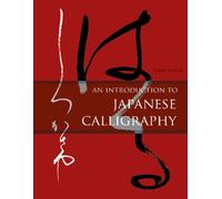 An Introduction to Japanese Calligraphy