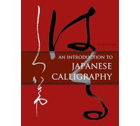 An Introduction to Japanese Calligraphy: 4