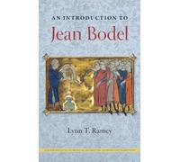 An Introduction to Jean Bodel (New Perspectives on Medieval Literature: Authors and Traditions)