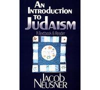 [(An Introduction to Judaism : A Textbook and Reader)] [By (author) Jacob Neusner] published on (February, 1992)