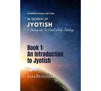 An Introduction to Jyotish: A Journey into the World of Jyotish: 1 (In Search of Jyotish)