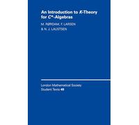 An Introduction to K-Theory for C*-Algebras: 49 (London Mathematical Society Student Texts, Series Number 49)