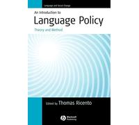 An Introduction to Language Policy: Theory and Method: 1 (Language and Social Change)