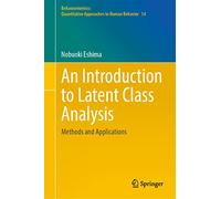 An Introduction to Latent Class Analysis: Methods and Applications: 14 (Behaviormetrics: Quantitative Approaches to Human Behavior, 14)