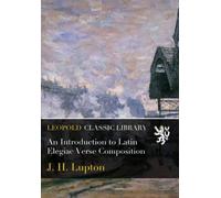 An Introduction to Latin Elegiac Verse Composition