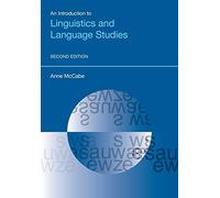 An Introduction to Linguistics and Language Studies (Equinox Textbooks & Surveys in Linguistics): Second Edition