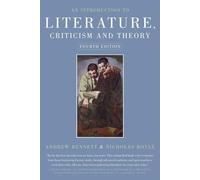 An Introduction to Literature, Criticism and Theory by Bennett, Andrew Published by Routledge 4th (fourth) edition (2009) Paperback