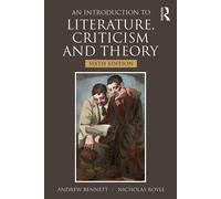 An Introduction to Literature, Criticism and Theory