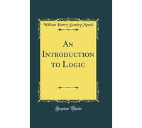 An Introduction to Logic (Classic Reprint)