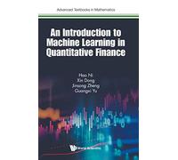 An Introduction to Machine Learning and Quantitative Finance: 0 (Advanced Textbooks In Mathematics)