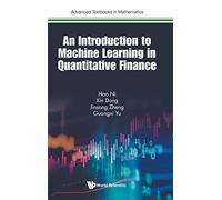 An Introduction to Machine Learning and Quantitative Finance: 0 (Advanced Textbooks In Mathematics)