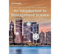 An Introduction to Management Science – Quantitative Approaches to Decision Making