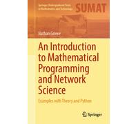 An Introduction to Mathematical Programming and Network Science : Examples with Theory and Python