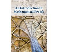An Introduction to Mathematical Proofs (Textbooks in Mathematics)