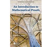 An Introduction to Mathematical Proofs (Textbooks in Mathematics)