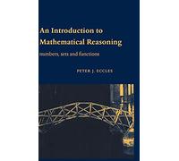 An Introduction to Mathematical Reasoning: Numbers, Sets and Functions