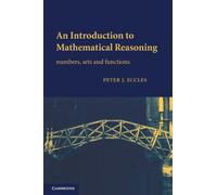 An Introduction to Mathematical Reasoning : Numbers, Sets and Functions