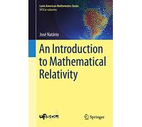 An Introduction to Mathematical Relativity (Latin American Mathematics Series)