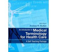 An Introduction to Medical Terminology for Health Care: A Self-Teaching Package (5th edition)
