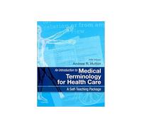 An Introduction to Medical Terminology for Health Care: A Self-Teaching Package (5th edition)