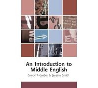 An Introduction to Middle English (Edinburgh Textbooks on the English Language)