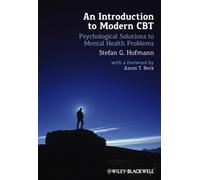 An Introduction to Modern CBT : Psychological Solutions to Mental Health Problems