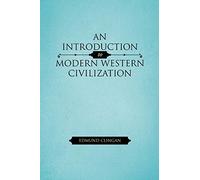 An Introduction To Modern Western Civilization. Clingan 9781462054381 New<|