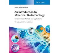 An Introduction to Molecular Biotechnology: Fundamentals, Methods and Applications