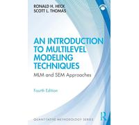An Introduction to Multilevel Modeling Techniques by Heck & Ronald H. University of Hawaii & Manoa &