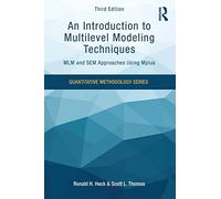 An Introduction to Multilevel Modeling Techniques: MLM and SEM Approaches Using Mplus, Third Edition (Quantitative Methodology Series)
