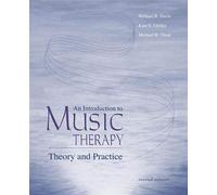 An Introduction To Music Therapy: Theory and Practice