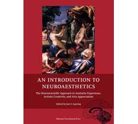 An Introduction to Neuroaesthetics: The Neuroscientific Approach to Aesthetic Ex