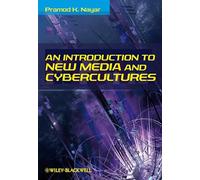 An Introduction to New Media and Cybercultures