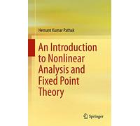 An Introduction to Nonlinear Analysis and Fixed Point Theory