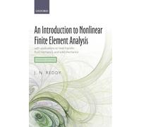 An Introduction to Nonlinear Finite Element Analysis: with applications to heat transfer, fluid mechanics, and solid mechanics