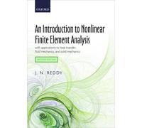 An Introduction to Nonlinear Finite Element Analysis: with applications to heat transfer, fluid mechanics, and solid mechanics